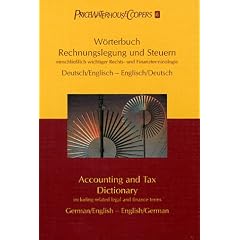 Wörterbuch Rechnungslegung und Steuern. Accounting and Tax Dictionary. Einschließlich wichtiger Rechts- und Finanzterminologie. (hrsg. von PricewaterhouseCoopers) (Gebundene Ausgabe)