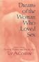 Dreams of the Woman Who Loved Sex: An Erotic Collection of Prose, Poetry and Photo Art
