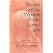 Dreams of the Woman Who Loved Sex: An Erotic Collection of Prose, Poetry and Photo Art
