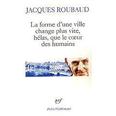 La forme d'une ville change plus vite, h�las, que le coeur des humains : Cent cinquante po�mes 1991-1998