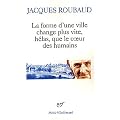 La forme d'une ville change plus vite, h�las, que le coeur des humains : Cent cinquante po�mes 1991-1998