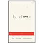 Loneliness: Human Nature and the Need for Social Connection