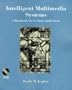Intelligent Multimedia Systems: A Handbook for Creating Applications