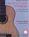 Mel Bay Presents Classical Guitar Pedagogy: A Handbook for Teachers (Anthony Glise Urtext)
