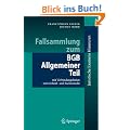 Fallsammlung zum BGB Allgemeiner Teil: mit Verbindungslinien zum Schuld- und Sachenrecht (Juristische ExamensKlausuren)