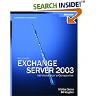 Click here to buy Microsoft Exchange Server 2003 Administrator's Companion (Administrators Companion) by Walter J. Glenn and Bill English.