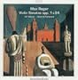 Reger: Complete Violin Sonatas, Vol. 1