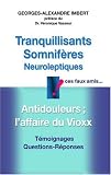 Tranquillisants, Somnifères, Neuroleptiques ces faux amis... : Antidouleurs et l\'affaire du Vioxx
