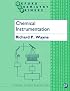 Chemical Instrumentation (Oxford Chemistry Primers, 24)