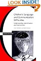 Understanding Children's Language and Communication Difficulties (Cassell education series)