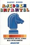  : Ajedrez infantil: ¡Diviertete con el juego mas inteligente! (AJEDREZ)