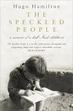 The Speckled People: A Memoir of a Half-Irish Childhood