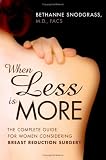 When Less Is More: The Complete Guide for Women Considering Breast Reduction Surgery