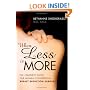 When Less Is More : The Complete Guide for Women Considering Breast Reduction Surgery