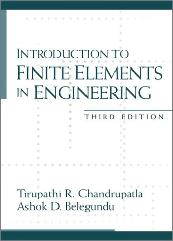 Introduction to Finite Elements in Engineering (3rd Edition)
