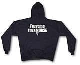 Trust Me I'm A NURSE Men's Hoodie Sweat Shirt Small thru 4XL