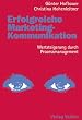 Erfolgreiche Marketingkommunikation: Wertsteigerung durch Prozessmanagement