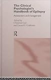 The Clinical Psychologist's Handbook of Epilepsy: Assessment and Management