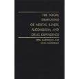 The Social Dimensions of Mental Illness, Alcoholism, and Drug Dependence (Contributions in... by  Don Martindale and Edith Martindale