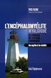 L'enc�phalomy�lite myalgique ou syndrome de fatigue chronique : Du mythe � la r�alit�