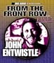 From the Front Row... Live!: John Entwistle
