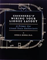 Greenberg's Wiring Your Lionel Layout: A Primer for Lionel Train Enthusiasts (Greenberg's Wiring Your Lionel Layout)