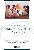 A Companion to Shakespeare's Works: Comedies v. 3 (Blackwell Companions to Literature and Culture)