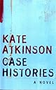Case Histories: A Novel