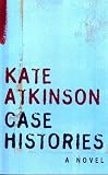 Case Histories: A Novel