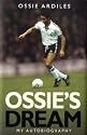 Ossie's Dream: My Autobiography