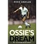 Ossie's Dream: My Autobiography
