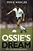 Ossie's Dream: My Autobiography