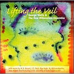 Lifting the Veil by Johann Sebastian Bach, John Cage, Martin William Karlins, Wolfgang Amadeus Mozart, and Jody Nagel