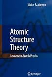 Atomic Structure Theory: Lectures on Atomic Physics