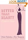 Better than Beauty...