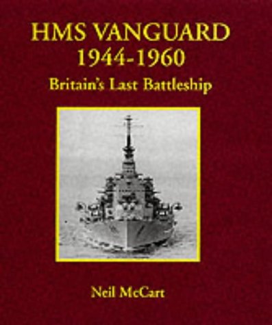 HMS "Vanguard" 1944-1960: Britain's Last Battleship