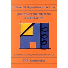 Qualitaet und Leistung von Beratung (Supervision, Coaching, Organisationsentwicklung)