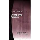 Field Guide to Adaptive Optics (SPIE Vol. FG03) by  Robert K. Tyson and Benjamin W. Frazier