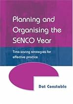 Planning and Organising the SENCO Year: Time Saving Strategies for Effective Practice
