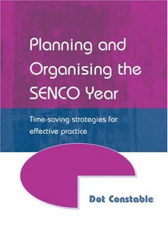 Planning and Organising the SENCO Year: Time Saving Strategies for Effective Practice