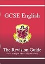 GCSE English: Revision Guide (for GCSE English and GCSE English Literature) (CGP)