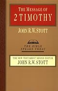 Message of Two Timothy: Guard the Gospel (Bible Speaks Today Series)