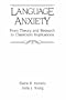 Language Anxiety: From Theory & Research To Classroom Implications