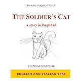 The Soldier's Cat. A story in Baghdad. English and Italian textdi Romano A. Fiocchi