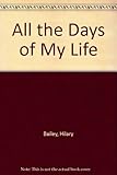 All the days of my life