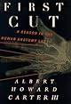 First Cut: A Season in the Human Anatomy Lab