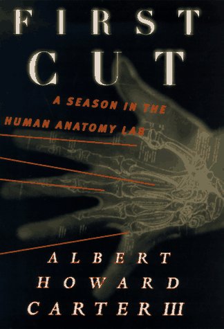 City Travel Guides Discounted  Search : First Cut: A Season in the Human Anatomy Lab
