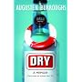Dry: A Memoir