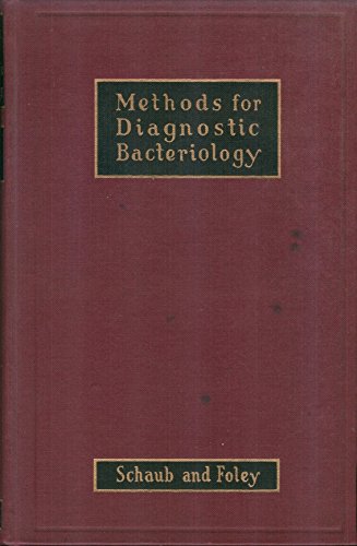 Methods for Diagnostic Bacteriology: A Complete Guide for the Isolation and Identification of Pathogenic Bacteria for Medical Bacteriology Laboratories