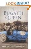 The Bugatti Queen: In search of a Motor-Racing Legend